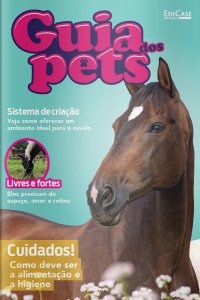 Guia dos Pets - Cavalos: Cuidados! - 18/01/2021