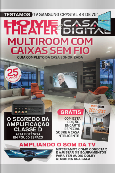 Home Theater e Casa Digital Ed. 304 - Multiroom Com Caixas Sem Fio: Guia completo da casa sonorizada