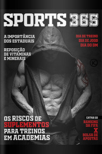 Sports 365 Ed. 32 - OS RISCOS DE SUPLEMENTOS PARA TREINOS EM ACADEMIAS