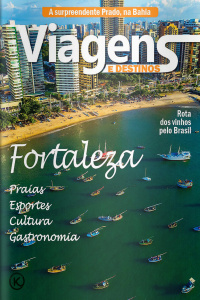 Viagens e Destinos Ed. 41 - FORTALEZA (CE)