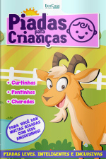 Piadas Para Crianças Ed. 130 - Curtinhas, O que é, o que é? E Charadas