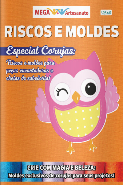 Mega Artesanato Ed. 89 - Riscos e moldes - Corujas