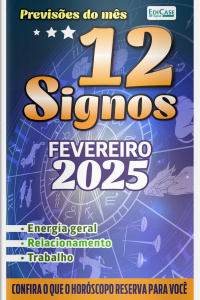 Previsões do Mês Ed. 80 - 12 Signos - Fevereiro de 2025