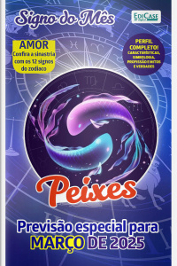 Signo do Mês Ed. 81 - Peixes