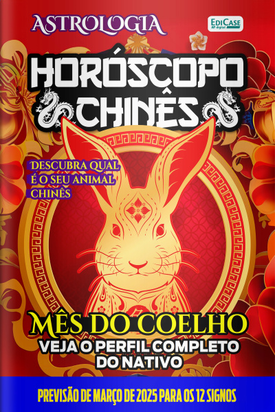 Astrologia Ed. 70 - Horóscopo Chinês: Previsão Especial para Março de 2025