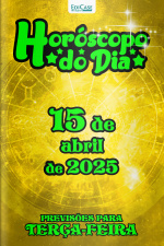 Horóscopo do Dia Ed. 92 - 15 de Abril de 2025