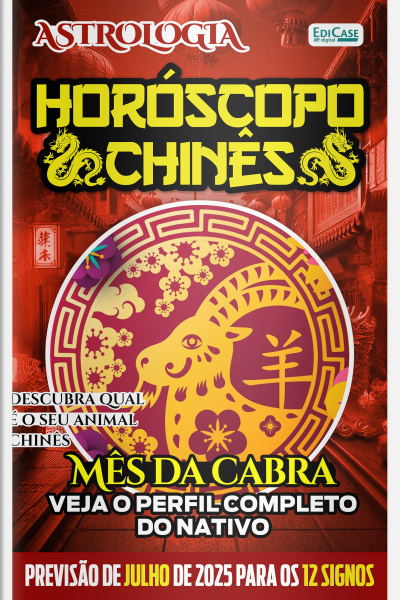 Astrologia Ed. 74 - Horóscopo Chinês: Previsão Especial Para Julho de 2025