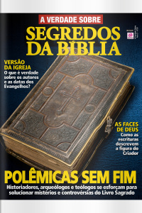 A Verdade Sobre - Segredos da Bíblia - Ano 3, n° 30 