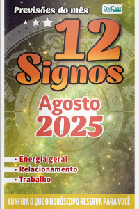 Previsões do Mês Ed. 86 - Previsões dos Signos - 12 Signos - Agosto de 2025