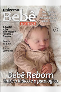 Universo Bebê e Criança Ed. 78 - Bebê Reborn