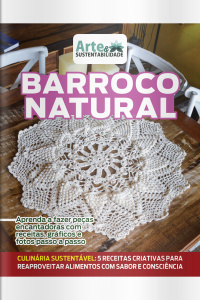 Arte e Sustentabilidade Ed. 43 - Especial Barroco Natural em 5 edições: caminho e centros delicados