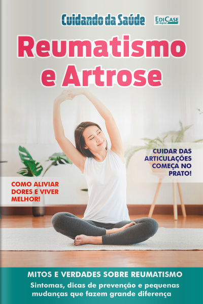 Cuidando da Saúde Ed. 57 - Reumatismo e Artrose