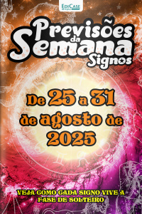Previsões da Semana Ed. 278 - Signos: Previsões de 25 de Agosto a 31 de Agosto de 2025