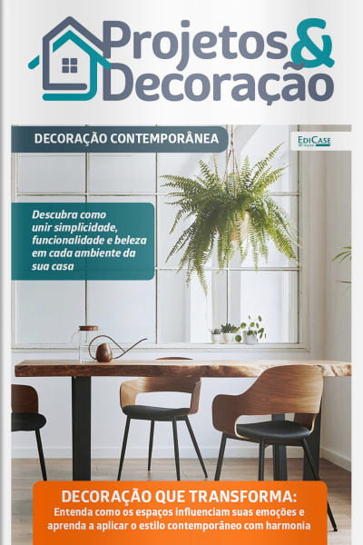 Projetos e Decoração Ed. 60 - Decoração Contemporânea