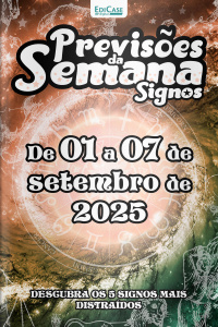 Previsões da Semana Ed. 279 - Signos: Previsões de 01 de Setembro a 07 de Setembro de 2025