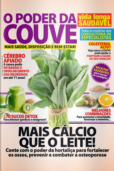 Vida Longa  Saudável -  O PODER DA COUVE - Ano 2, n° 18
