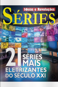 Ideias e Revoluções Ed. 67 - 21 Séries mais eletrizantes do século XXI