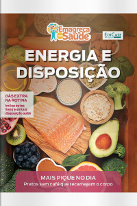 Emagreça Com Saúde Ed. 97 - Energia e disposição