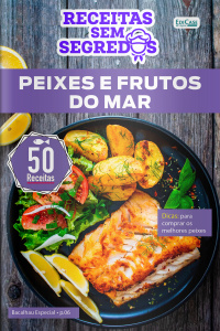 Receitas Sem Segredos Ed. 89 - Peixes e Frutos do mar