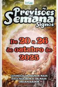 Previsões da Semana Ed. 286 - Signos: Previsões de 20 de Outubro a 26 de Outubro de 2027