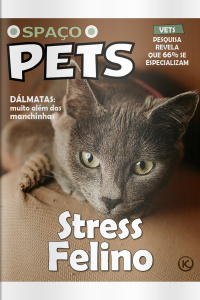 Spaço Pets Ed. 76 - STRESS FELINO