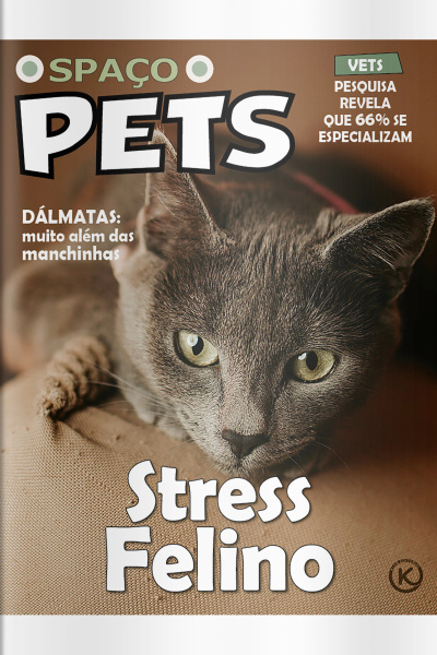 Spaço Pets Ed. 76 - STRESS FELINO