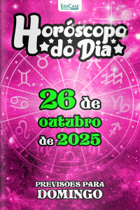 Horóscopo do Dia Ed. 286 - 26 de Outubro de 2025