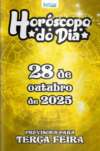 Horóscopo do Dia Ed. 288 - 28 de Outubro de 2025