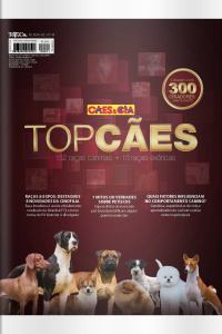 Cães e Cia Ed. 517 - Anuário TOPCÃES: 132 raças caninas + 13 raças exóticas