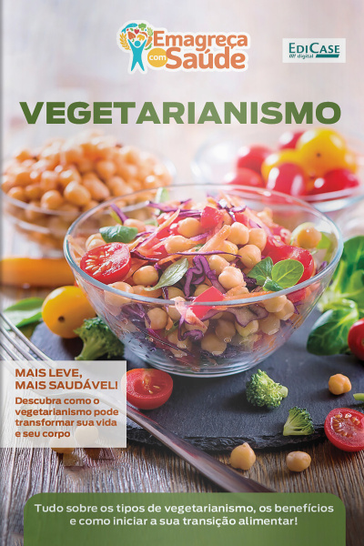 Emagreça Com Saúde Ed. 99 - Vegetarianismo