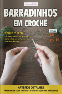 Artesanato Simples Ed. 92 - Barradinhos em Crochê