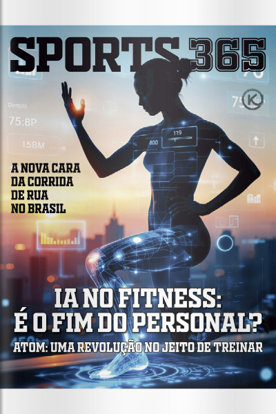 Sports 365 Ed. 80 - IA NO FITNESS: É O FIM DO PERSONAL?