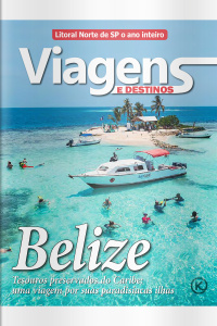 Viagens e Destinos Ed. 73 - BELIZE