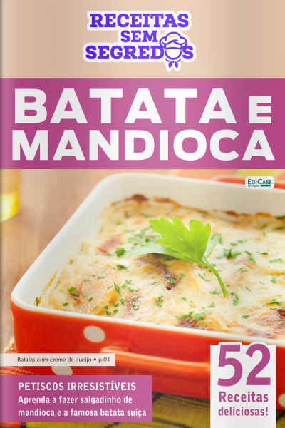 Receitas Sem Segredos Ed. 105 - Batata e Mandioca