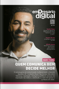 Empresário Digital Ed. 275 - Marc Tawil, estrategista em comunicação multipremiado e Keynote Speaker, Nº 1 LinkedIn Brasil Top Voices.