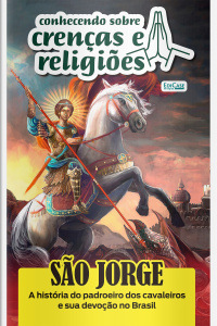 Conhecendo Sobre Crenças e Religiões Ed. 68 - São Jorge