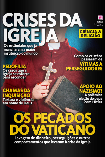 Ciência  Religião - CRISES DA IGREJA - Ano 4, n° 33