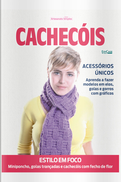 Artesanato Simples Ed. 97 - Cachecóis