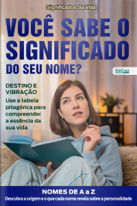 Significados da Vida Ed. 36 - Você sabe o significado do seu nome?