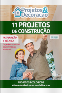 Projetos e Decoração Ed. 70 - 11 projetos de construção