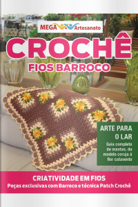 Mega Artesanato Ed. 137 - Crochê - Fios Barroco