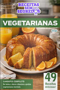 Receitas Sem Segredos Ed. 107 - Vegetarianas