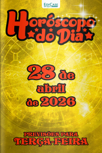 Horóscopo do Dia Ed. 470 - 28 de Abril de 2026