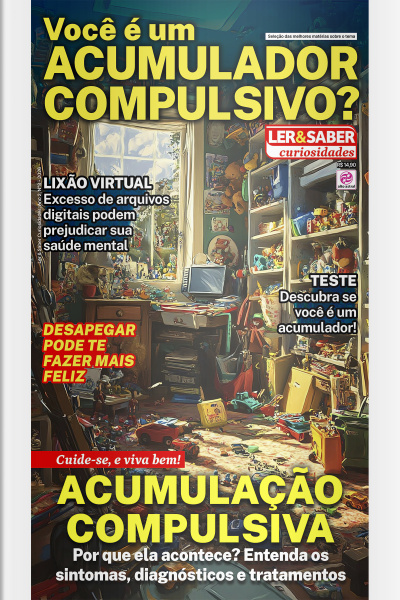 Ler  Saber Curiosidades - Você é um ACUMULADOR COMPULSIVO? - Ano 2, n° 8