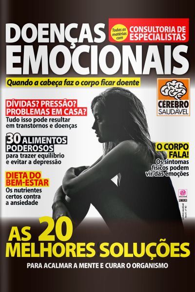 Cérebro Saudável - DOENÇAS EMOCIONAIS - Ano 4, n° 40