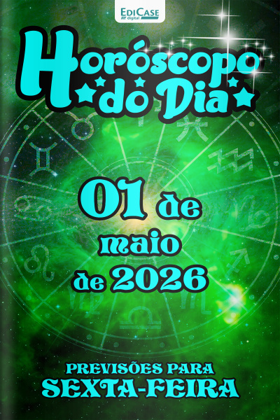 Horóscopo do Dia Ed. 473 - 01 de Maio de 2026