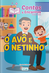 Contos  Encantos - O vovô e o netinho