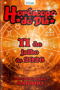Horóscopo do Dia Ed. 544 - 11 de Julho de 2026