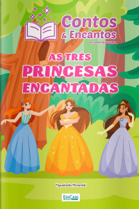 Contos  Encantos - As Três Princesas Encantadas