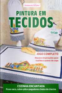 Artesanato Simples Ed. 114 - Pintura em tecidos.